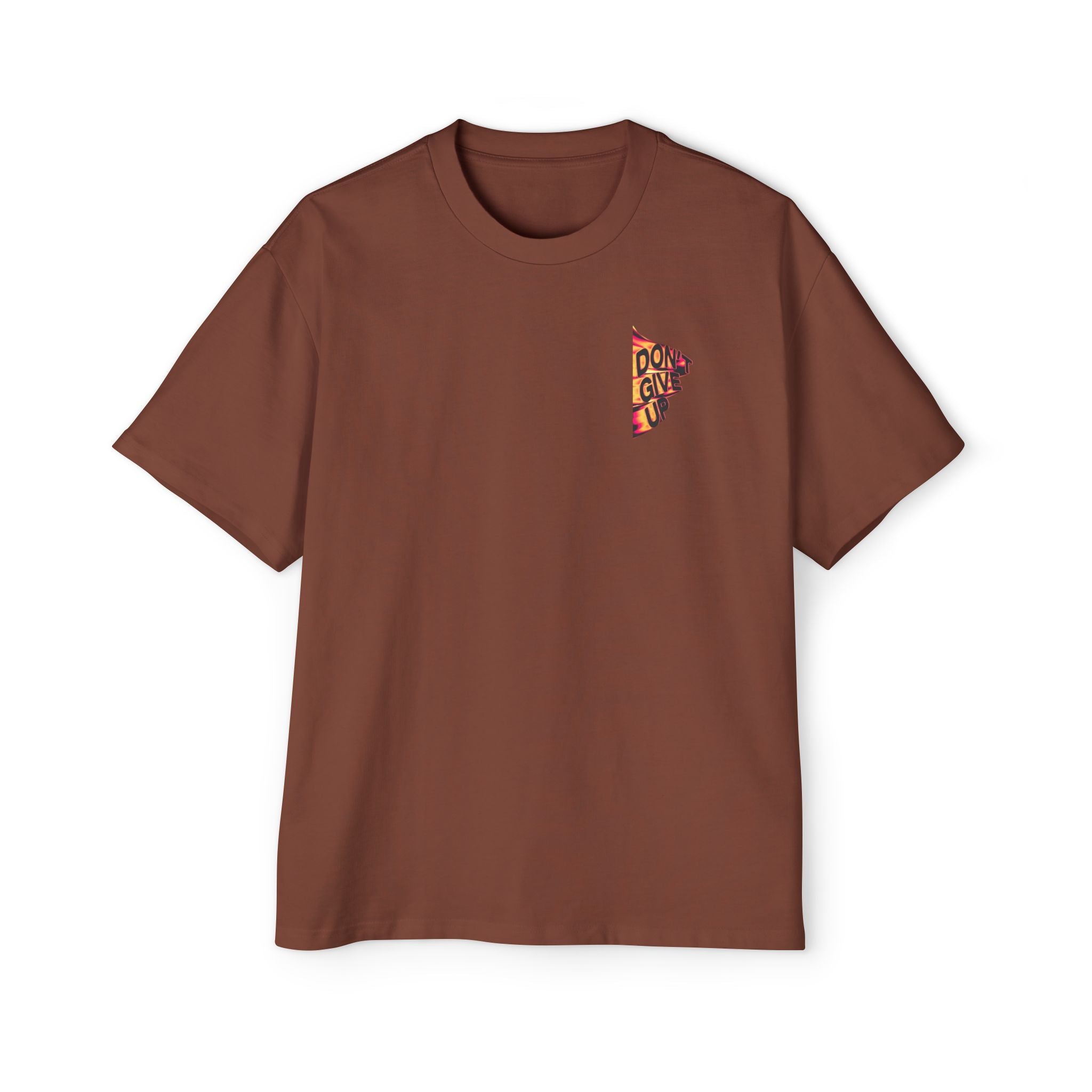 DONT GIVE UP Heavy Oversized Tee