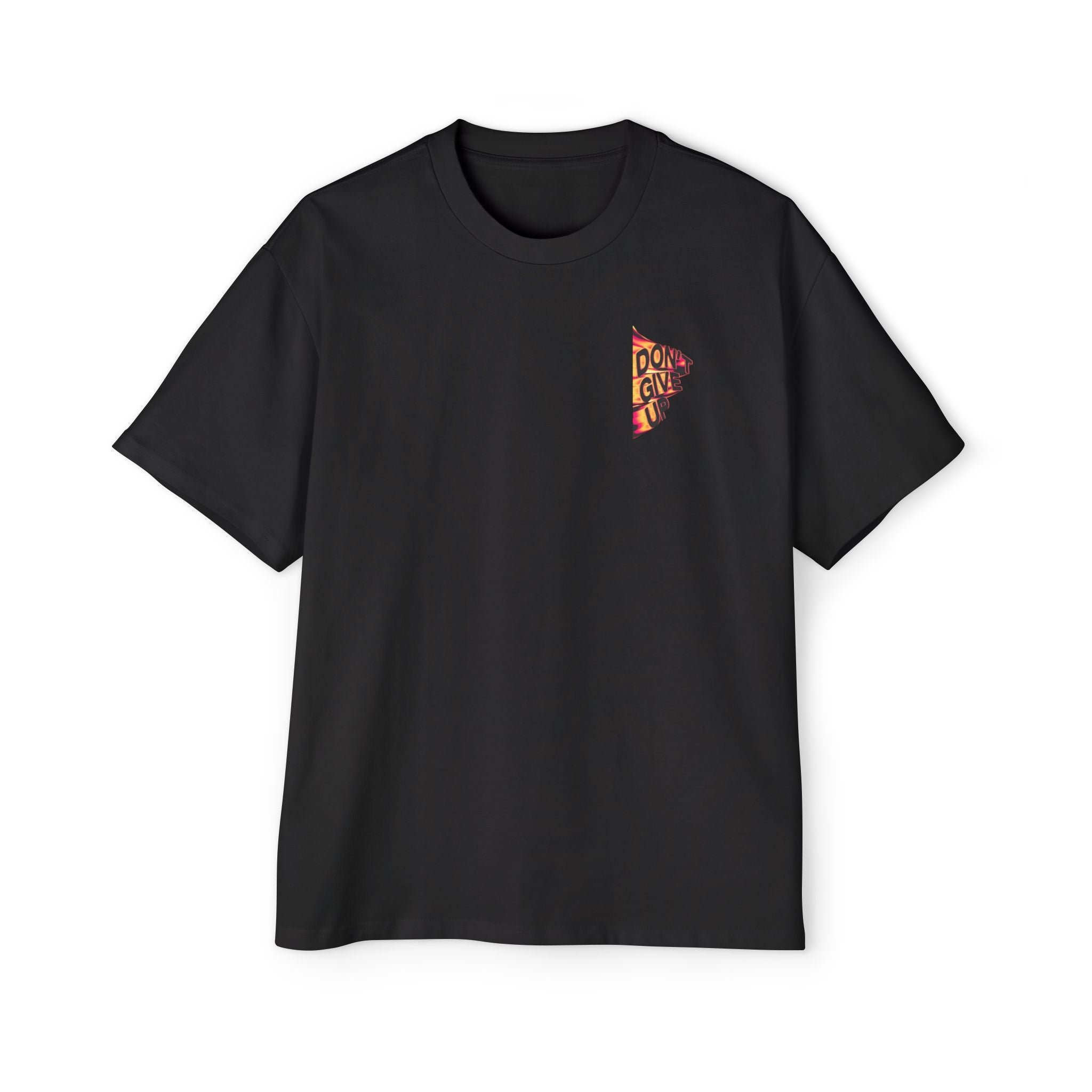 DONT GIVE UP Heavy Oversized Tee