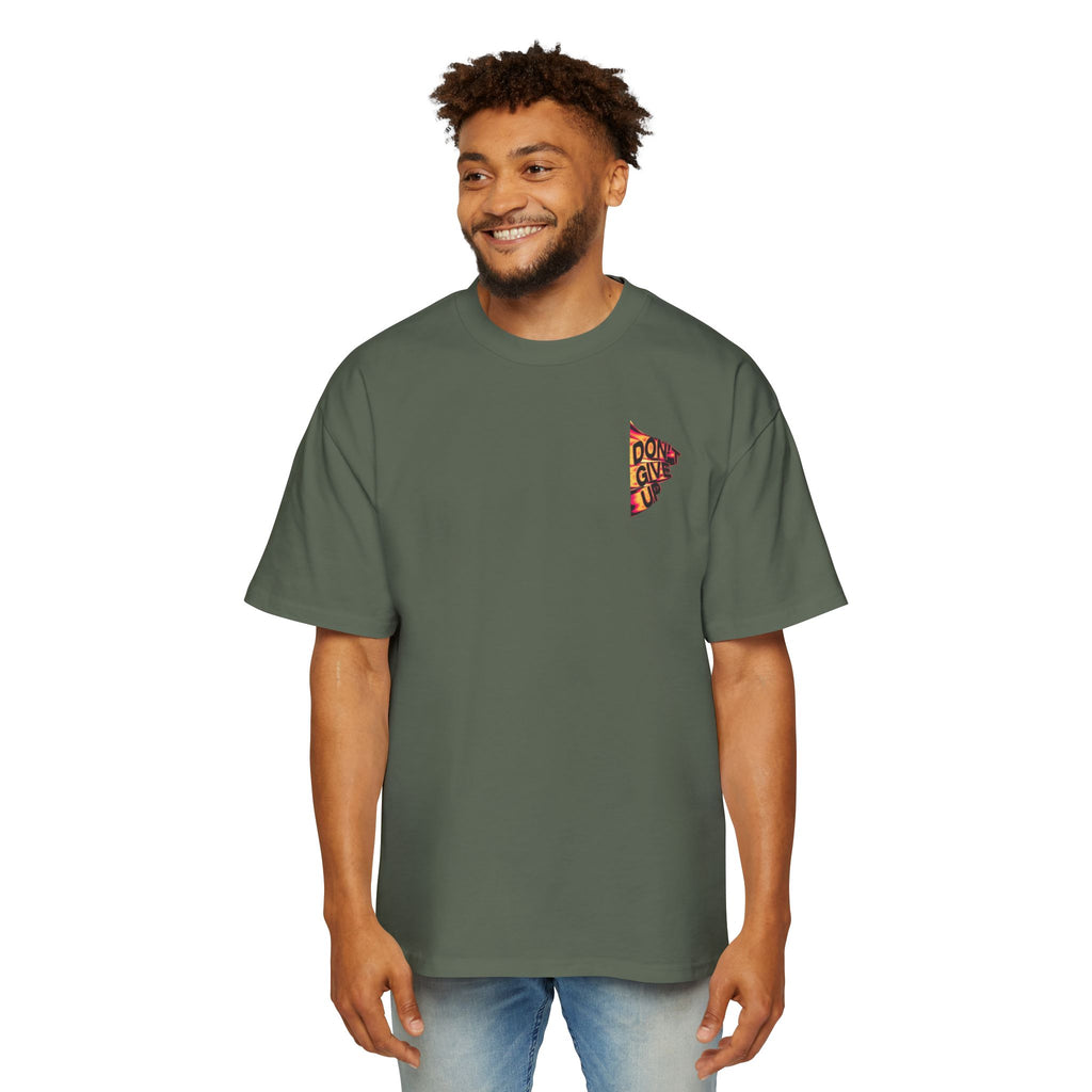 DONT GIVE UP Heavy Oversized Tee