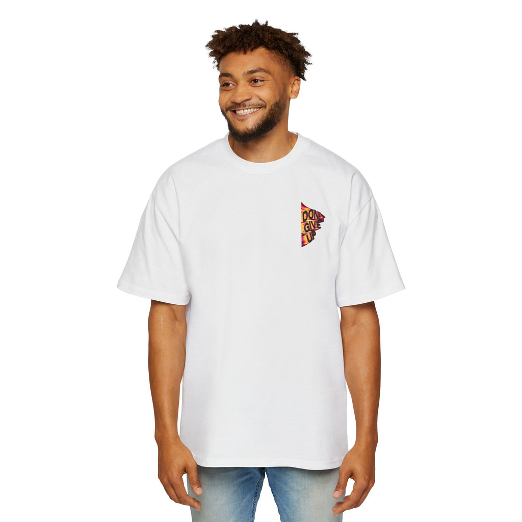 DONT GIVE UP Heavy Oversized Tee